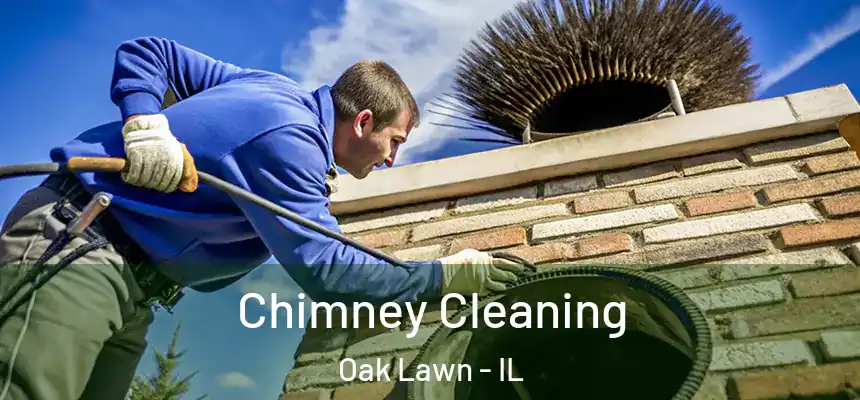 Chimney Cleaning Oak Lawn - IL